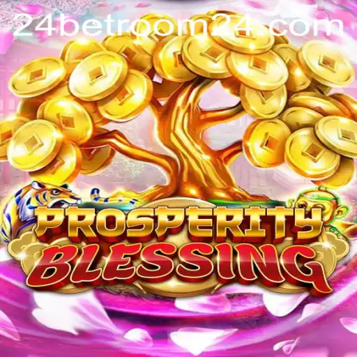 Exploring the Vibrant World of ProsperityBlessing in Betroom24